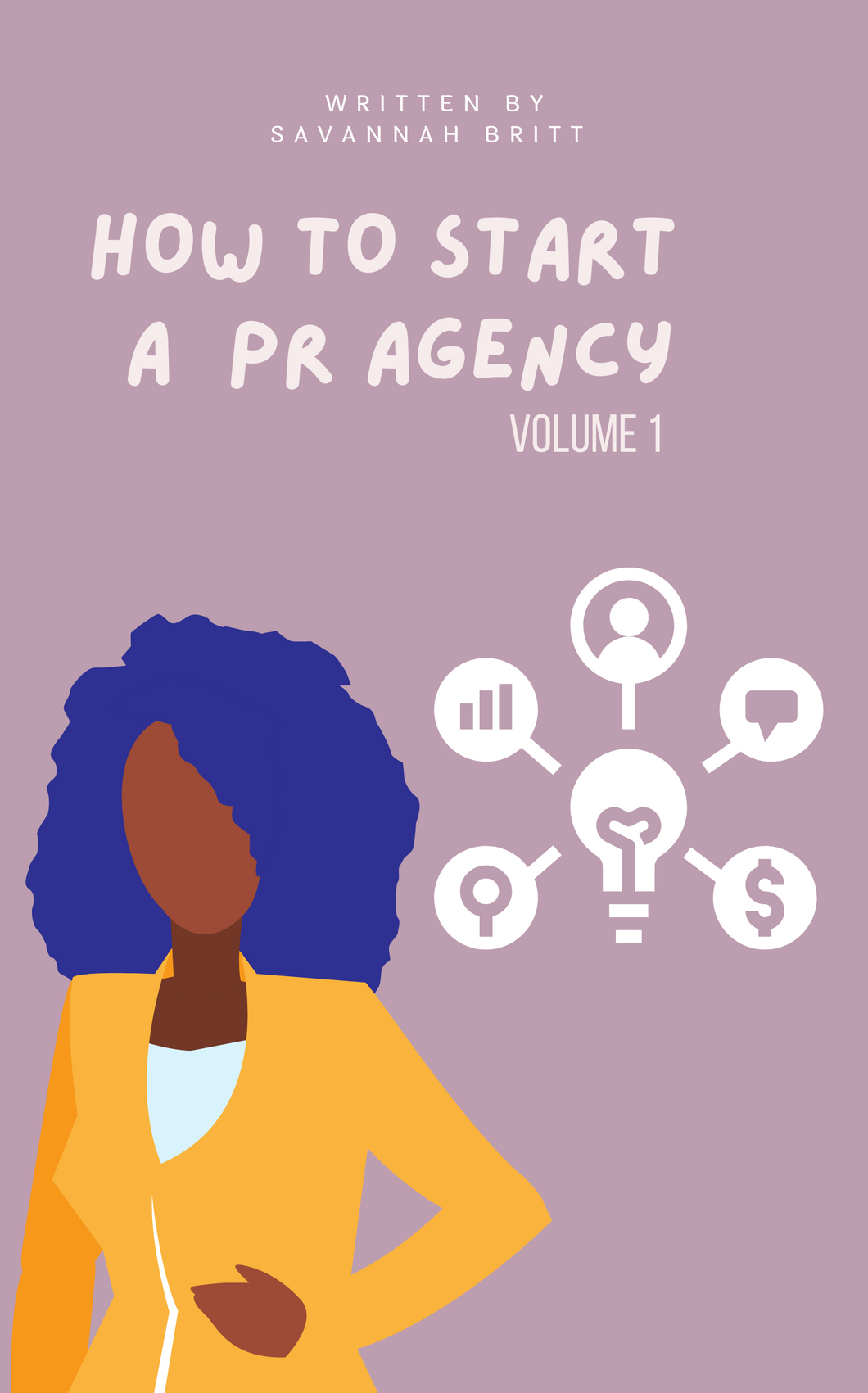 How To Start a PR Agency Vol. 1 by Savannah Britt